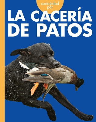 Curiosidad Por La Cacer?a de Patos by Grack, Rachel