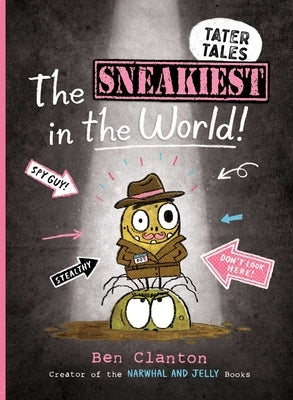 The Sneakiest in the World! by Clanton, Ben
