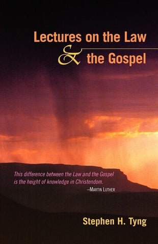 Lectures on the Law and the Gospel by Tyng, Stephen Higginson