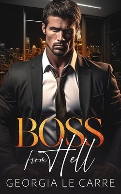 Boss From Hell: A Billionaire Office Romance by Rhead, Nicola