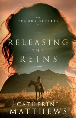 Releasing the Reins by Matthews, Catherine