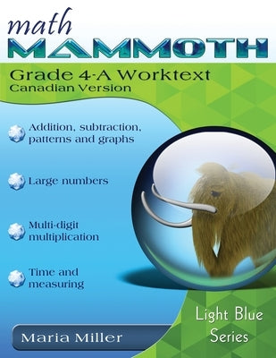 Math Mammoth Grade 4-A Worktext, Canadian Version by Miller, Maria