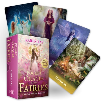 The Pocket Oracle of the Fairies: A 44-Card Deck and Guidebook by Kay, Karen