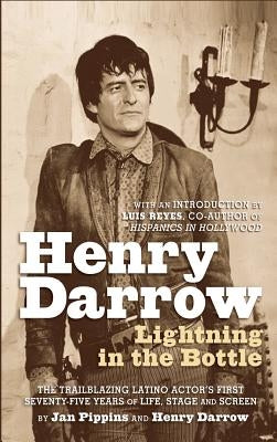 Henry Darrow: Lightning in the Bottle (hardback) by Pippins, Jan