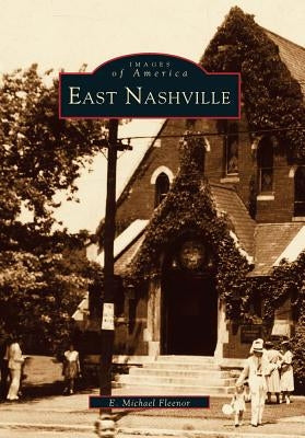 East Nashville by Fleenor, E. Michael