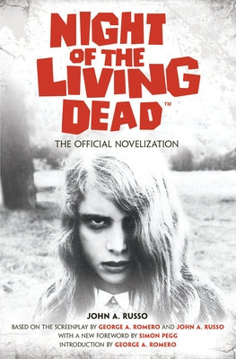 Night of the Living Dead: The Official Novelization by Russo, John