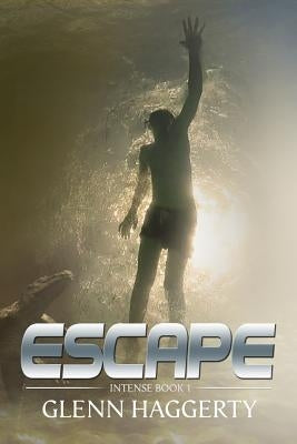 Escape: Intense, Book 1 by Haggerty, Glenn