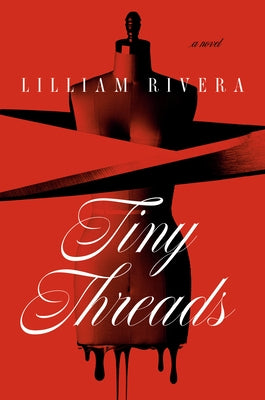 Tiny Threads by Rivera, Lilliam