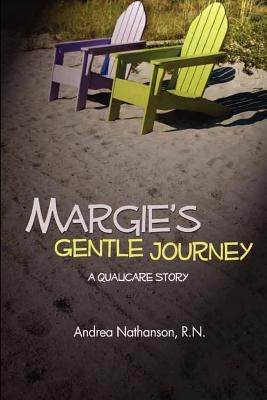 Margie's Gentle Journey by Nathanson, Andrea