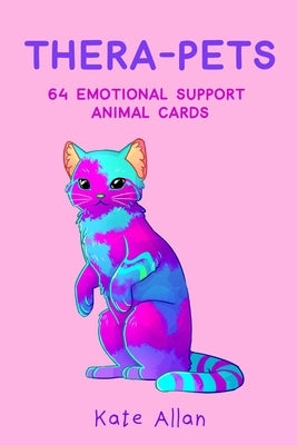 Thera-Pets: An Art Therapy Book of Emotional Support Animals by Allan, Kate