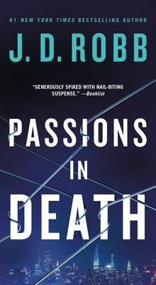 Passions in Death: An Eve Dallas Novel by Robb, J. D.
