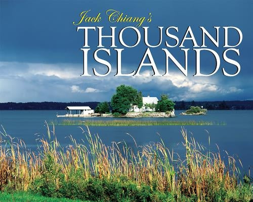 Jack Chiang's Thousand Islands by Chiang, Jack
