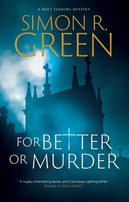 For Better or Murder by Green, Simon R.