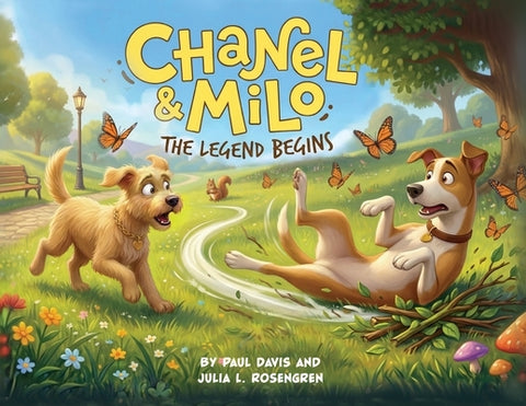 Chanel & Milo: The Legend Begins! by Davis, Paul
