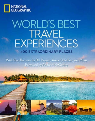 World's Best Travel Experiences: 400 Extraordinary Places by National Geographic