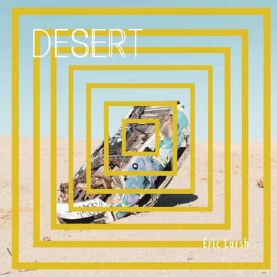 Desert by Larsh, Eric