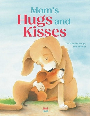 Mom's Hugs and Kisses by Loupy, Christophe