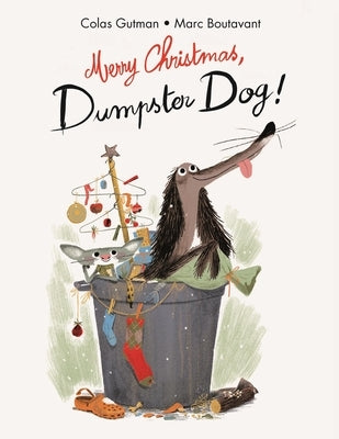 Merry Christmas, Dumpster Dog! by Gutman, Colas