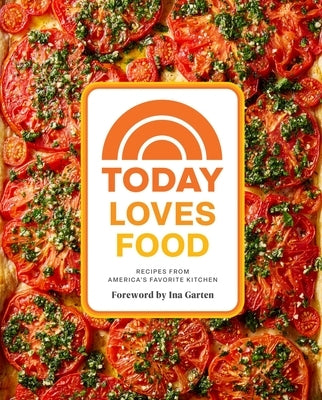 Today Loves Food: Recipes from America's Favorite Kitchen by Boscamp, Emi