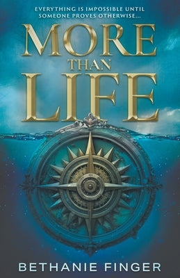 More Than Life: A YA Historical Fantasy by Finger, Bethanie