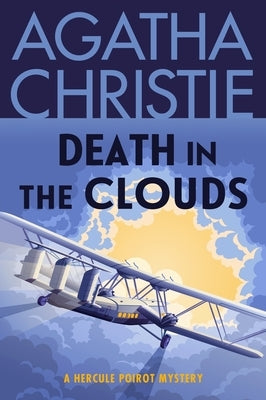 Death in the Clouds: A Hercule Poirot Mystery: The Official Authorized Edition by Christie, Agatha