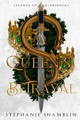 A Queen's Betrayal by Shamblin, Stephanie