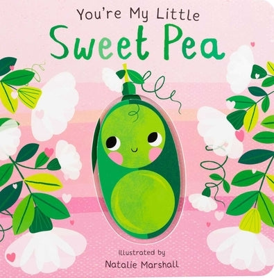 You're My Little Sweet Pea by Edwards, Nicola