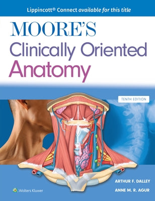 Moore's Clinically Oriented Anatomy by Dalley II, Arthur F.