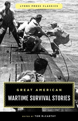 Great American Wartime Survival Stories by McCarthy, Tom