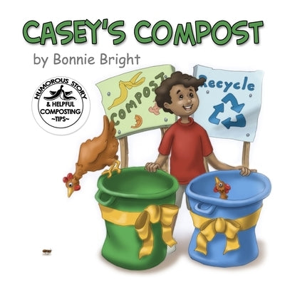 Casey's Compost by Bright, Bonnie