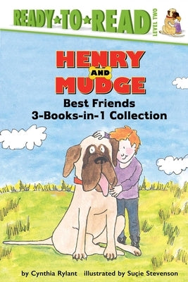 Henry and Mudge Best Friends 3-Books-In-1 Collection: Henry and Mudge in Puddle Trouble; Henry and Mudge and Annie's Perfect Pet; Henry and Mudge and by Rylant, Cynthia
