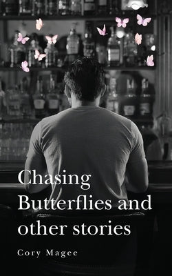 Chasing Butterflies and other stories by Magee, Cory