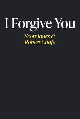 I Forgive You by Jones, Scott