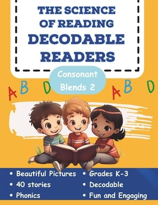 The Science of Reading Decodable Readers: Consonant Blends Book 2 by Free, Adam