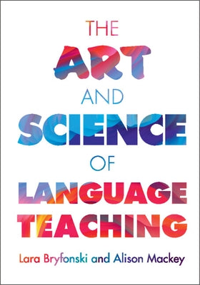 The Art and Science of Language Teaching by Bryfonski, Lara