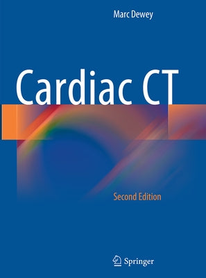 Cardiac CT by Dewey, Marc