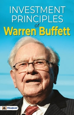 Investment Principles of Warren Buffett by Thakur, Pradeep