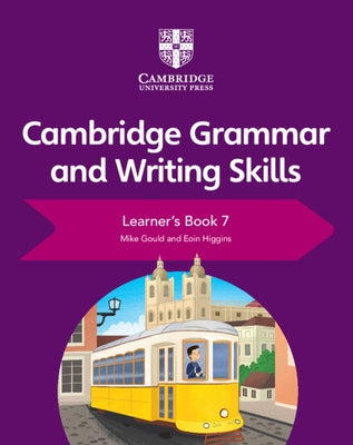 Cambridge Grammar and Writing Skills Learner's Book 7 by Gould, Mike