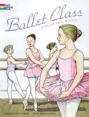 Ballet Class Coloring Book by Green, John
