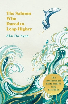 The Salmon Who Dared to Leap Higher by Do-Hyun, Ahn