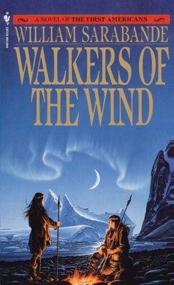 Walkers of the Wind by Sarabande, William