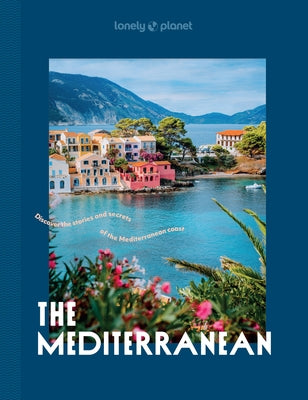 Lonely Planet the Mediterranean by Planet, Lonely