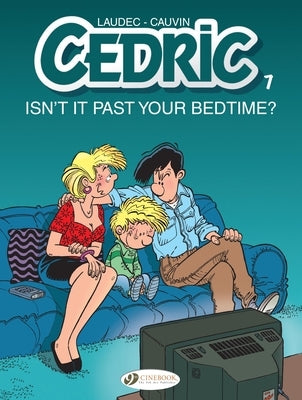 Cedric: Isn't It Past Your Bedtime? by Cauvin