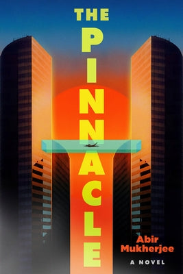 The Pinnacle by Mukherjee, Abir