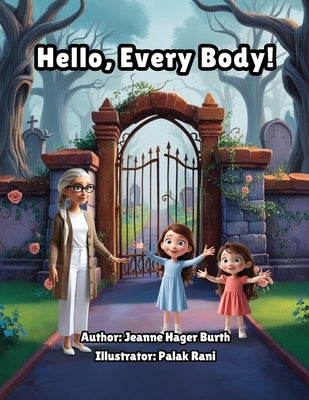 Hello, Every Body! by Hager Burth, Jeanne L.