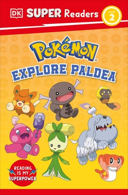DK Super Readers Level 2 Pokémon Explore Paldea by DK