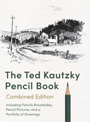 The Ted Kautzky Pencil Book by Kautzky, Theodore