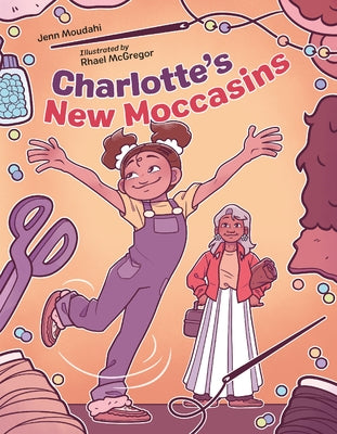 Charlotte's New Moccasins by Moudahi, Jenn