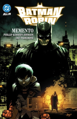 Batman and Robin Vol. 1: Memento by Johnson, Phillip Kennedy