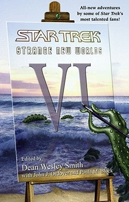 Strange New Worlds, Volume 6 by Smith, Dean Wesley